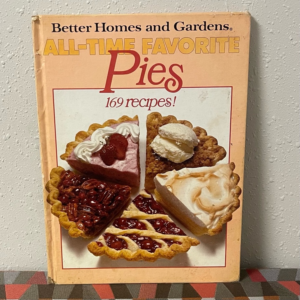 1978 All-Time Favorite Pies - Better Homes & Gardens 169 Recipes - 10"